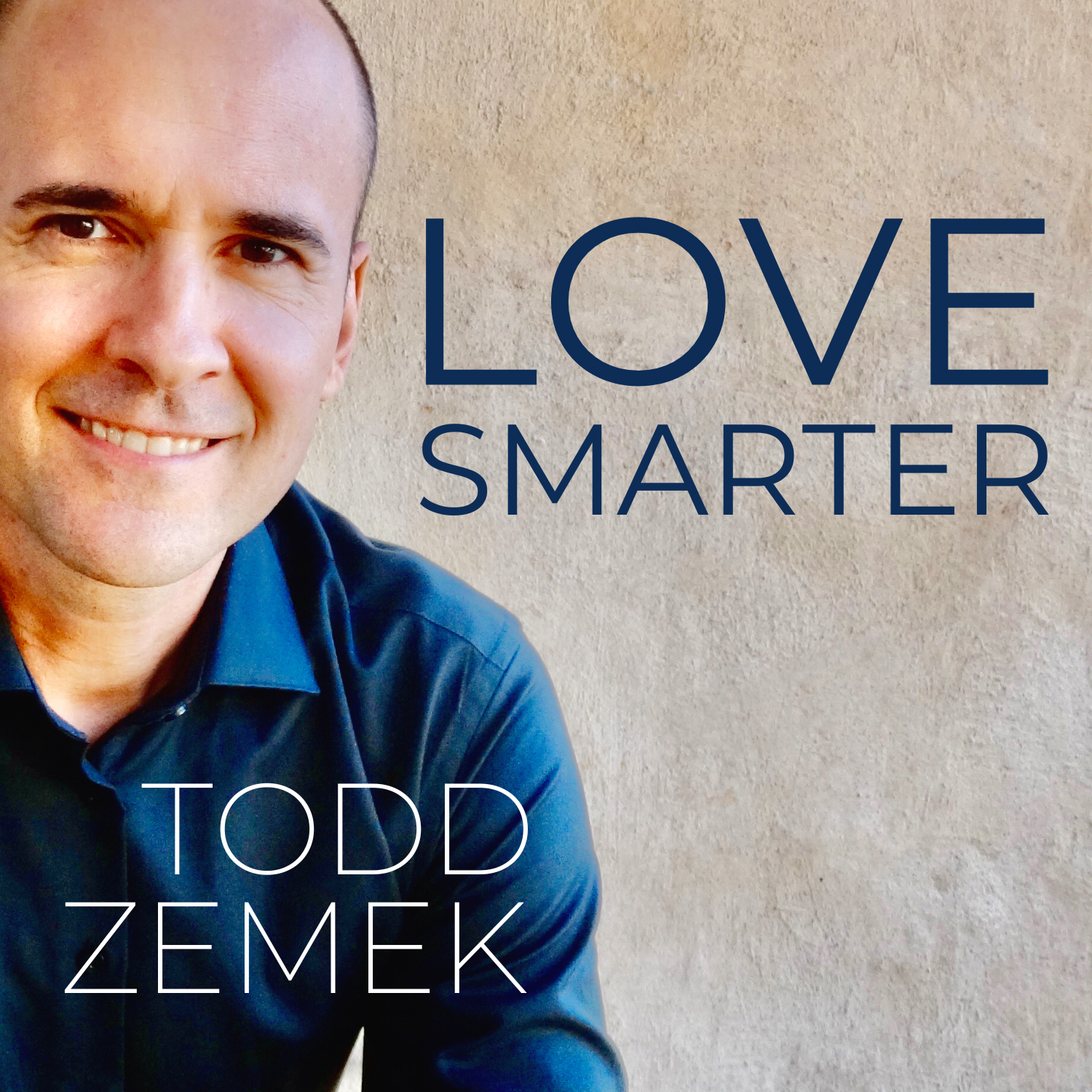Love Smarter Podcast with Todd Zemek